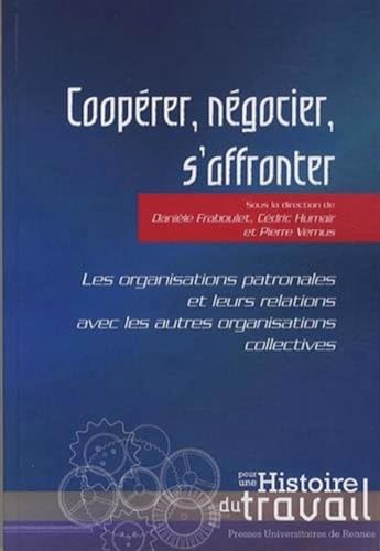 Stock image for COOPERER NEGOCIER S AFFRONTER [Broch] Universit Lumire; Humair, Cdric; Vernus, Pierre et Fraboulet, Danile for sale by BIBLIO-NET