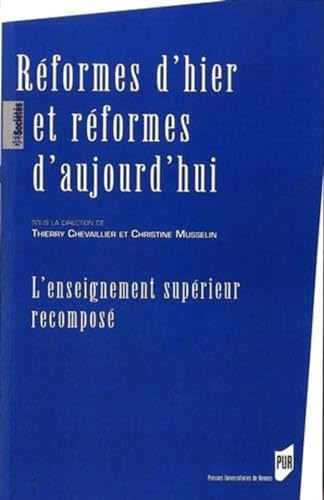 Stock image for Rformes d'hier et rformes d'aujourd'hui : L'enseignement suprieur recompos for sale by medimops