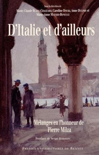 Imagen de archivo de D'Italie et d'ailleurs : Mlanges en l'honneur de Pierre Milza a la venta por Revaluation Books