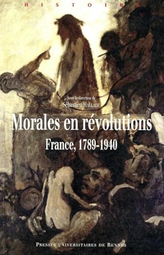 Beispielbild fr MORALES EN REVOLUTIONS [Broch] Hallade, Sbastien zum Verkauf von BIBLIO-NET