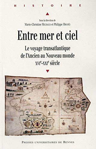 Beispielbild fr Entre mer et ciel : Le voyage transatlantique de l'Ancien au Nouveau monde (XVIe-XXIe sicle) zum Verkauf von Revaluation Books