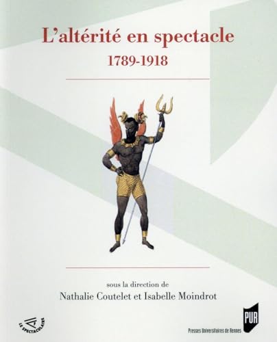 Stock image for ALTERITE EN SPECTACLE [Broch] Moindrot, Isabelle et Coutelet, Nathalie for sale by BIBLIO-NET