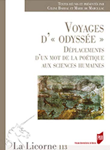 Imagen de archivo de Voyages d'odyssee : deplacements d'un mot de la poetique aux a la venta por Librairie La Canopee. Inc.