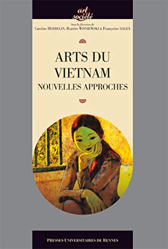 Imagen de archivo de Arts du Vietnam : Nouvelles approches a la venta por medimops