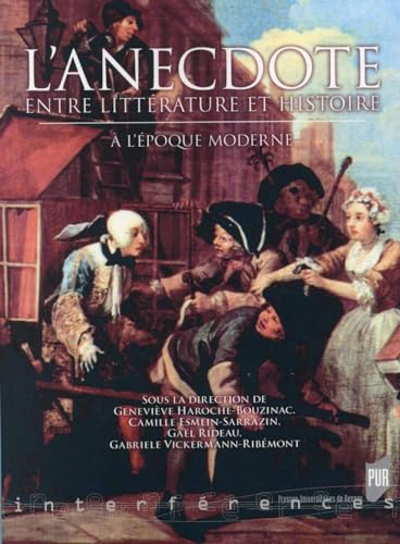 Stock image for L'anecdote Entre litterature et histoire A l'epoque moderne for sale by Librairie La Canopee. Inc.