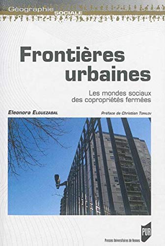 Beispielbild fr Frontires urbaines : Les mondes sociaux des coproprits fermes zum Verkauf von Revaluation Books