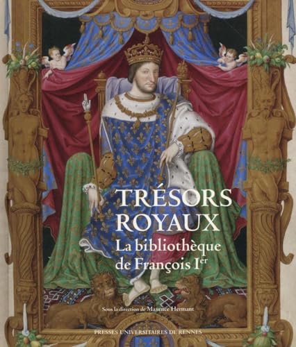 Stock image for Trsors royaux. La bibliothque de Franois Ier for sale by Luigi De Bei