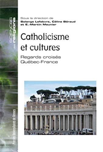 9782753541863: Catholicisme et cultures: Regards croiss Qubec-France