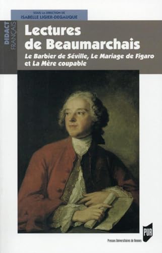 Beispielbild fr Lectures de Beaumarchais : Le Barbier de Sville, Le Mariage de Figaro et La Mre coupable zum Verkauf von Revaluation Books