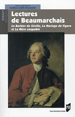 9782753541962: Lectures de Beaumarchais: Le Barbier de Sville, Le Mariage de Figaro et La Mre coupable