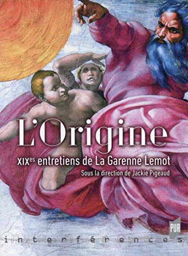 Imagen de archivo de L'Origine : XIXes entretiens de La Garenne Lemot a la venta por Revaluation Books