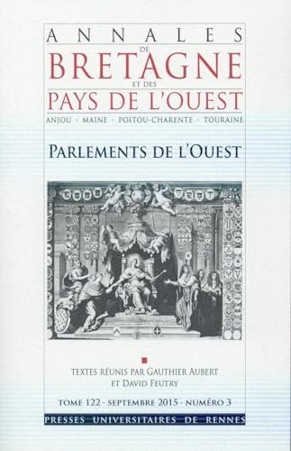 Beispielbild fr Parlements de l'Ouest: Tome 122 - Septembre 2015 - n3 [Broch] Aubert, Gauthier et Feutry, David zum Verkauf von BIBLIO-NET