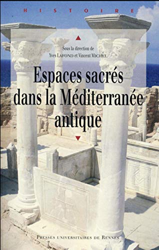 9782753543119: Espaces sacrs dans la Mditerrane antique: Actes du colloque des 13 et 14 octobre 2011, Universit de Poitiers