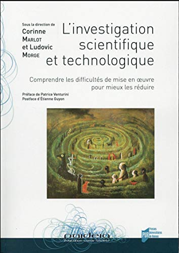 9782753543553: L'investigation scientifique et technologique: Comprendre les difficults de mise en oeuvre pour mieux les rduire