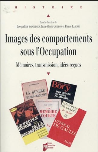 Stock image for Images des comportements sous l'Occupation : Mmoires, transmission, ides reues for sale by Revaluation Books