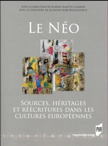 Beispielbild fr Le neo Sources heritages et reecritures dans les cultures euro zum Verkauf von Librairie La Canopee. Inc.