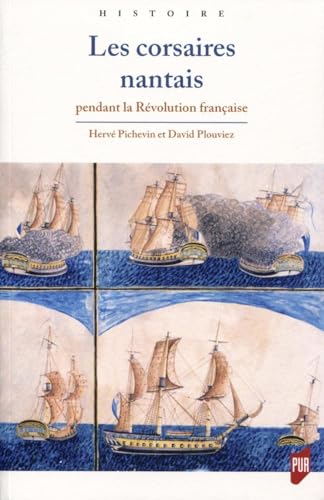 Beispielbild fr Les corsaires nantais Pendant la Revolution francaise zum Verkauf von Librairie La Canopee. Inc.