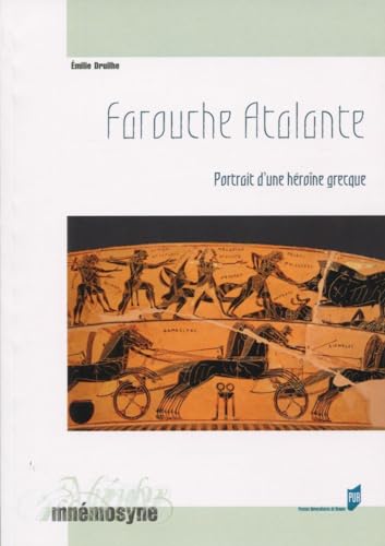 9782753550544: Farouche Atalante: Portrait d'une hrone grecque (Mnmosyne)