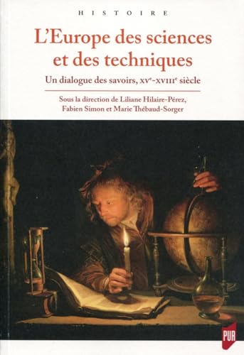 Stock image for L'Europe des sciences et des techniques Un dialogue des savoirs for sale by Librairie La Canopee. Inc.