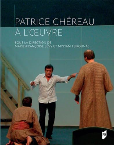 Beispielbild fr Patrice Chreau  l'oeuvre zum Verkauf von Ammareal
