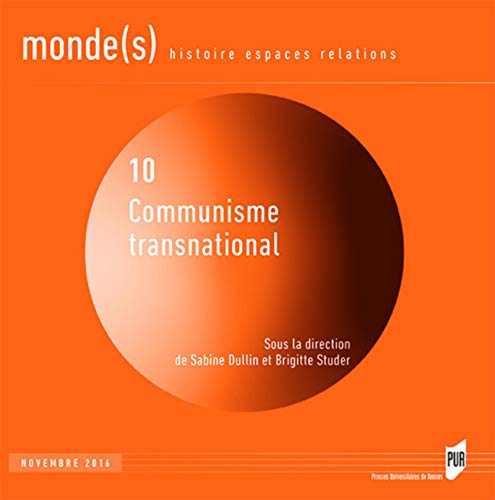 Stock image for Communisme transnational: Monde(s), 10 histoire espaces relations for sale by Gallix