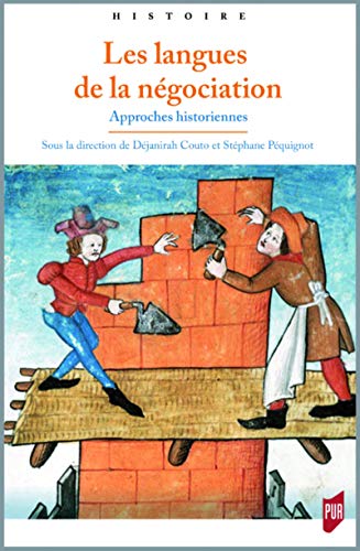 Stock image for Les langues de la ngociation Approches historiennes for sale by Michener & Rutledge Booksellers, Inc.