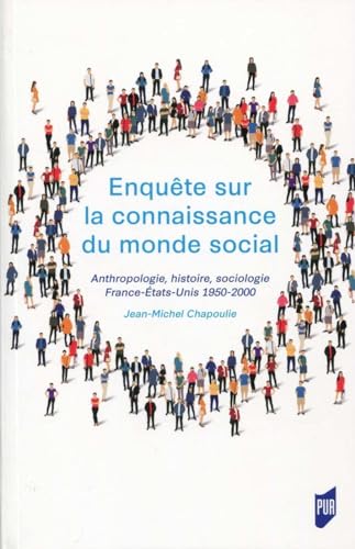 Stock image for Enqute sur la connaissance du monde social: Anthropologie, histoire, sociologie. France-Etats-Unis, 1950-2000 for sale by GF Books, Inc.