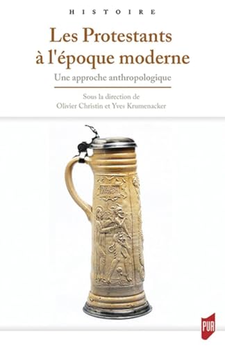 Stock image for Les Protestants  l'poque moderne: Une approche anthropologique for sale by Gallix