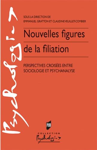 Beispielbild fr Nouvelles figures de la filiation: Perspectives croises entre sociologie et psychanalyse zum Verkauf von Gallix