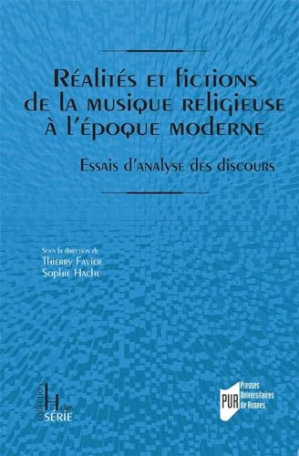 Stock image for Ralits et fictions de la musique religieuse  l'poque moderne: Essais d'analyse des discours for sale by Gallix