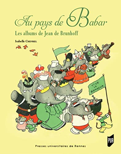 Stock image for Au pays de Babar : Les albums de Jean de Brunhoff for sale by medimops