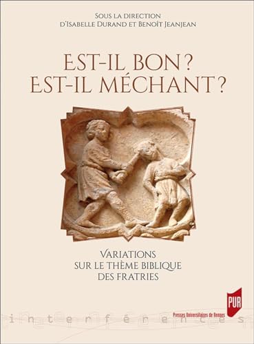 Beispielbild fr Est-il bon ? Est-il mchant ?: Variations sur le thme biblique des fratries zum Verkauf von medimops