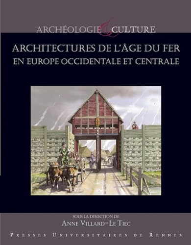Beispielbild fr Architectures de l'ge du Fer en Europe occidentale et centrale zum Verkauf von Gallix