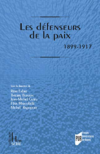 Stock image for Les dfenseurs de la paix: 1899-1917 for sale by Gallix