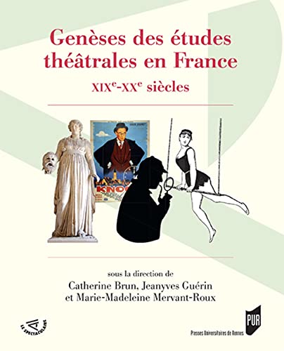 Beispielbild fr Genses des tudes thtrales en France: XIXe-XXe sicles zum Verkauf von Gallix