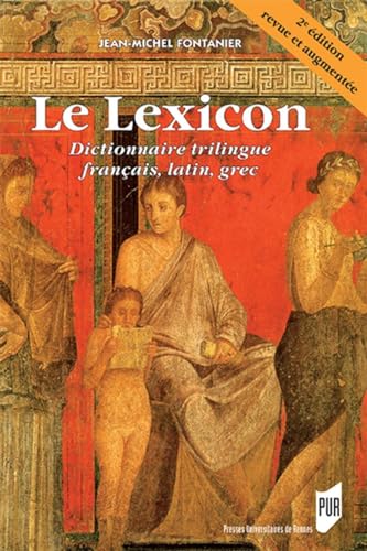 9782753577619: Le lexicon: Dictionnaire trilingue franais, latin, grec