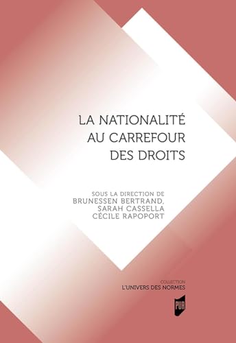 Beispielbild fr La nationalit au carrefour des droits zum Verkauf von Gallix