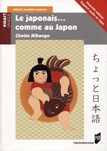 Beispielbild fr Le japonais. comme au Japon: Chotto Nihongo zum Verkauf von Gallix