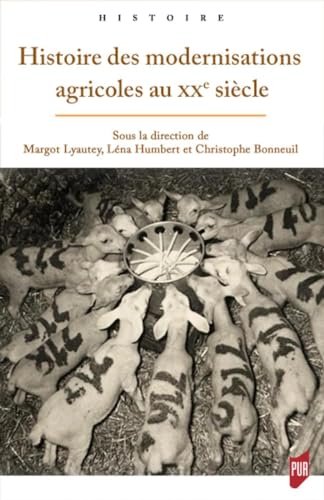 Beispielbild fr Histoire des modernisations agricoles au XXe sicle zum Verkauf von Gallix