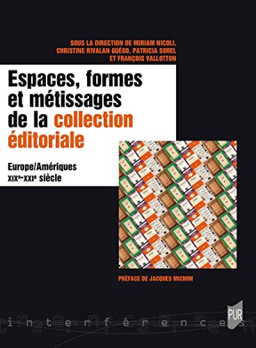 Beispielbild fr Espaces, formes et mtissages de la collection ditoriale: Europe/Amriques XIX-XXIe sicles zum Verkauf von Gallix