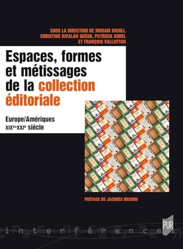 9782753581784: Espaces, formes et mtissages de la collection ditoriale: Europe/Amriques XIX-XXIe sicles