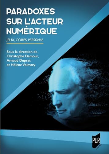 Beispielbild fr Paradoxes sur l'acteur numrique: Jeux, corps, personas zum Verkauf von Gallix