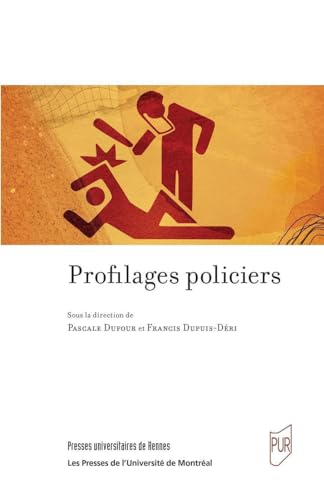 Beispielbild fr Profilages policiers [Broch] Dufour, Pascale et Dupuis-Dri, Francis zum Verkauf von Au bon livre