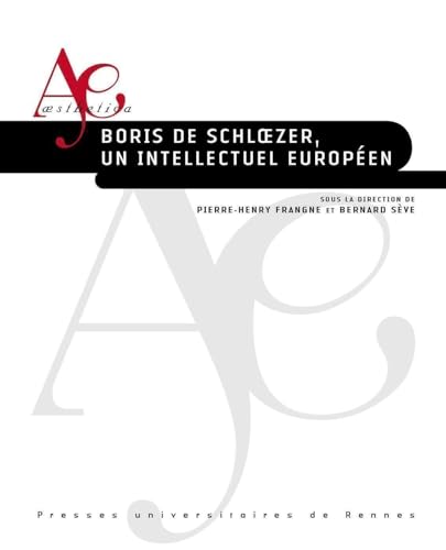 Beispielbild fr Boris de Schloezer, un intellectuel europen zum Verkauf von Gallix