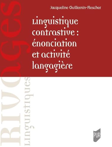 Beispielbild fr Linguistique contrastive : nonciation et activit langagire zum Verkauf von Gallix