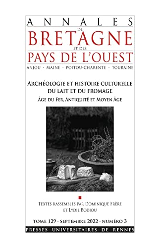 Stock image for Archologie et histoire culturelle du lait et du fromage: ge du Fer, Antiquit et Moyen ge for sale by Gallix