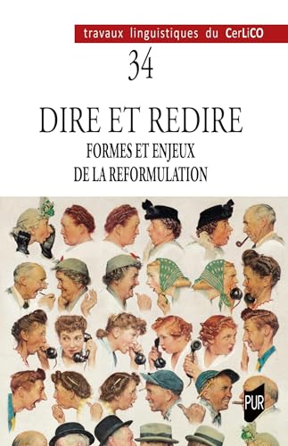 Stock image for Dire et redire I: Formes et enjeux de la reformulation [Broch] Anquetil, Sophie; Lefebvre Scodeller, Cindy; Mauroy, Rgis et Polge, Olivier for sale by BIBLIO-NET