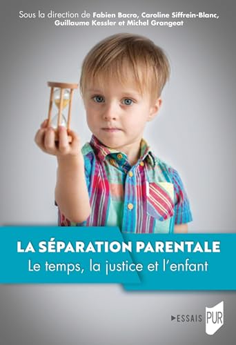 Beispielbild fr La sparation parentale: Le temps, la justice et l'enfant zum Verkauf von Gallix