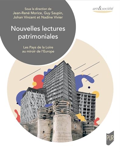 Beispielbild fr Nouvelles lectures patrimoniales: Les Pays de la Loire au miroir de l'Europe zum Verkauf von Gallix