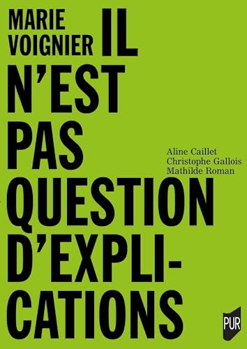 Beispielbild fr Marie Voignier Il n'est pas question d'explication [FRENCH LANGUAGE - Soft Cover ] zum Verkauf von booksXpress